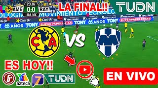 🔴 En Vivo América vs Monterrey en vivo ⚽ Horario Donde Ver AMÉRICA VS MONTERREY FINAL PARTIDO IDA [upl. by Cohette977]