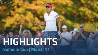 Solheim Cup 2024  Match 11 Highlights [upl. by Caitlin]