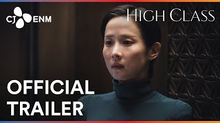 High Class  Official Trailer  CJ ENM [upl. by Tnaryb]