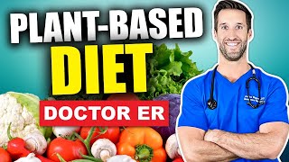 What Is a PLANTBASED DIET Beginners Guide to PlantBased Nutrition  Doctor ER [upl. by Kurtzman]