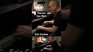 Heaven Can Wait  love song  ballad by Eric Carmen [upl. by Grefe]