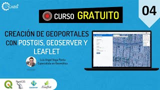 🌎 Curso ¡GRATIS Creación de Geoportales con PostGIS Geoserver y Leaflet 04  CAEG [upl. by Ikkiv]