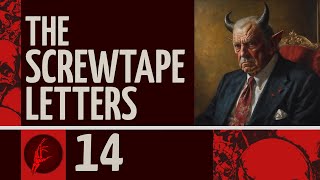 The Screwtape Letters by C S Lewis Letter 14 Explained [upl. by Komarek]