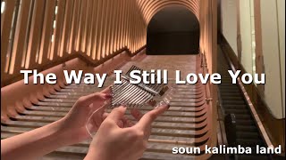 Reynard Silva  The Way I Still Love You  kalimba cover with tabs [upl. by Novel]