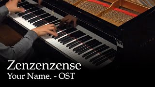 Zen Zen Zense  Your Name Kimi no Na wa OST Piano [upl. by Suiram]