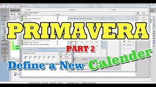 Primavera Part 2  How to Create a New Calendar in Primavera [upl. by Ynettirb373]