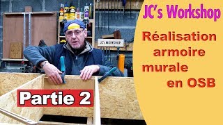 Comment faire une armoire murale avec porte en OSB  Partie 2  Travail du bois  74 [upl. by Burrow936]