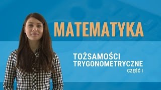 Matematyka  Tożsamości trygonometryczne część pierwsza [upl. by Iznik]