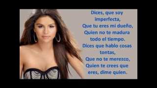 Selena Gomez  Dices LYRICS [upl. by Ongun]