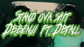 DBbenji feat DBtall stand ova shit official video Shot by FilmsbyLee￼ [upl. by Errised]