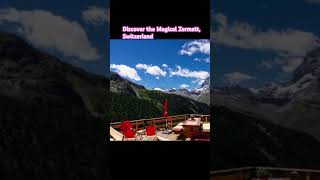 Discover the Magical Zermatt Switzerland [upl. by Jacinto]