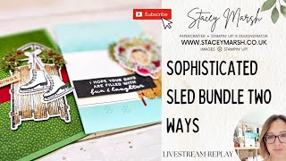 MONDAY NIGHT LIVE STREAM WITH SOPHISTICATED SLED BUNDLE FROM STAMPIN UP [upl. by Ienttirb643]