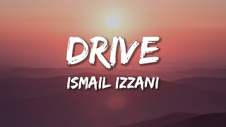 Ismail Izzani  Drive Lirik [upl. by Worden999]