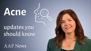 Acne Treatment Updates Pediatricians Should Know [upl. by Knighton]