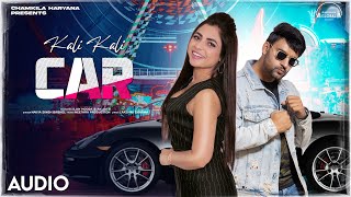 Kali Kali Car Audio  Ajay Hooda  Ak Jatti  New Haryanvi Song Haryanvi 2024 [upl. by Eade]