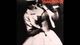 Roughhouse Full SelfTitled Album [upl. by Aeirdna]