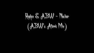 Rephex amp ABW  Nuclear ABWs Atomic Mix [upl. by Haon104]