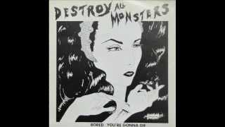 Destroy All Monsters  Bored single 1979 [upl. by Annohsat307]