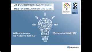 ITB Academy Webinar Wellness im Hotel 2015 bis 2020 [upl. by Desiri679]