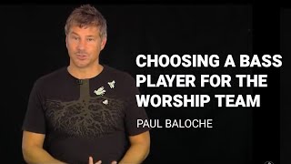 Paul Baloche  Choosing a bass player for the worship team [upl. by Teyugn]