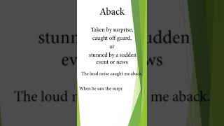 Aback Meaning  Aback Pronunciation  Aback Sentences [upl. by Galer426]