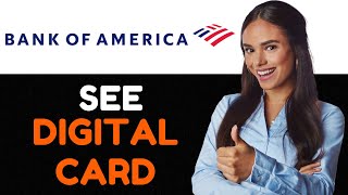 How To See Digital Card On Bank Of America How To Access Digital Card Bank Of America [upl. by Hallock47]