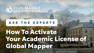 How To Activate Your Academic License of Global Mapper  Ask The Experts [upl. by Mientao]