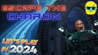 Escape The Charon  Lets Play for the First Time in 2024  Episode 1 [upl. by Ecirted]