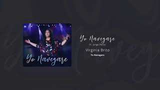 Yo Navegare  Virginia Brito ft Jorge Perez Yo Navegare 2018 [upl. by Nakhsa457]