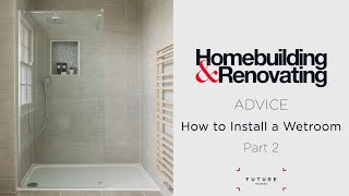 ADVICE  How to Install a Wetroom  PART 2  Homebuilding amp Renovating [upl. by Elsi]