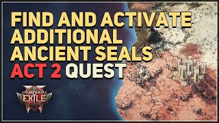 Find and activate additional Ancient Seals Path of Exile 2 [upl. by Gillespie]