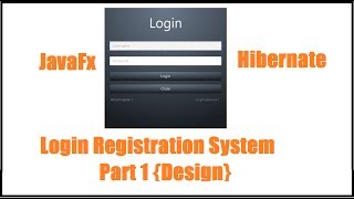 JavaFx login Registration app using Hibernate  part 1design [upl. by Eiramanad]