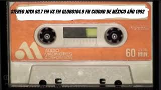 STEREO JOYA 937 FM Y FM GLOBO 1049 FM CD DE MÉXICO AÑO 1992 [upl. by Koenraad]