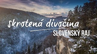 Slovenský raj  SKROTENÁ DIVOČINA [upl. by Paddy407]