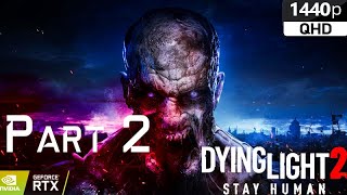 Dying Light 2 Walkthrough Gameplay Part 2 [upl. by Esmeralda596]