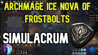 Poe 325  Archmage Ice Nova of Frostbolts  SIMULACRUM easy clear [upl. by Nonna811]