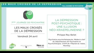 La Dépression PostPsychotique  Une Illusion NéoKraepelinienne [upl. by Pyle]