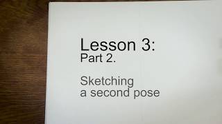 Lesson 3 Preparatory Sketches Part 2  Sketching a second pose getting to know your subject [upl. by Samaria]