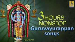 3 Hours Nonstop SREE GURUVAYOORAPPA SONGS  Guruvayurappa Devotional Songs Hindu Devotional [upl. by Ykcub]