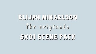 Elijah Mikaelson  5x01 scene pack [upl. by Kirimia]