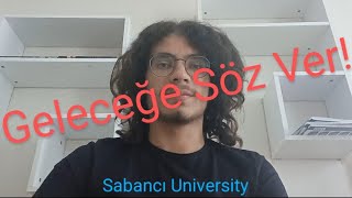 GELECEĞE SÖZ VER  Sabancı Üniversitesi Bursiyerlik Başvuru Videosu [upl. by Lepp120]