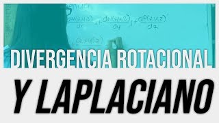 Divergencia Rotacional y Laplaciano [upl. by Eitsyrk531]