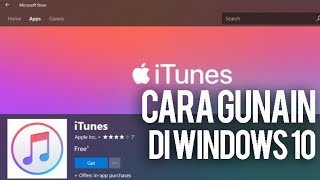 Cara Gunain iTunes di Windows 10 Untuk iPhone [upl. by Barling863]