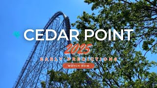 2025 Cedar Point Early Predictions for the Park [upl. by Aihsek11]