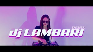 DJ LAMBARI  SPECIAL MALAM TAHUN BARU REMIX DJ QUEENS [upl. by Sherburne]