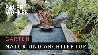 Garten gestalten – viel Natur und Architektur I BAUEN amp WOHNEN [upl. by Mcmaster]