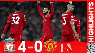 HIGHLIGHTS Liverpool 40 Manchester United  SALAH MANE amp DIAZ RAMPANT AT ANFIELD [upl. by Messab404]