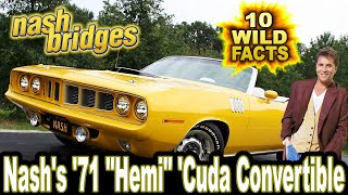 10 Wild Facts About Nashs 71 quotHemiquot Cuda Convertible  Nash Bridges [upl. by Baskett]