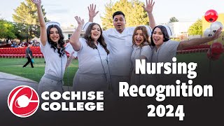 Cochise College  Nursing Recognition 2024 [upl. by Ettenwahs]