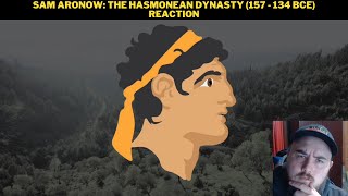 Sam Aronow The Hasmonean Dynasty 157  134 BCE Reaction [upl. by Xed]